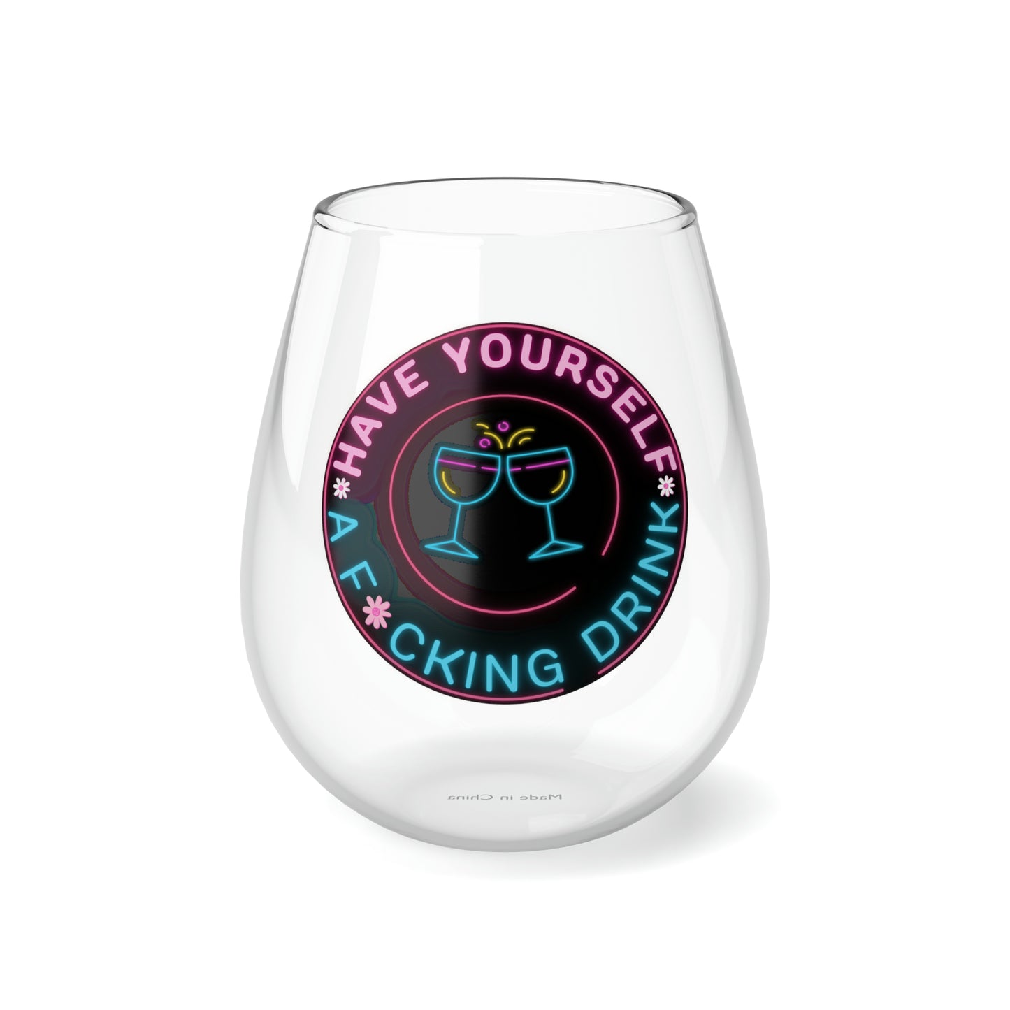 Have a Drink Stemless Wine Glass