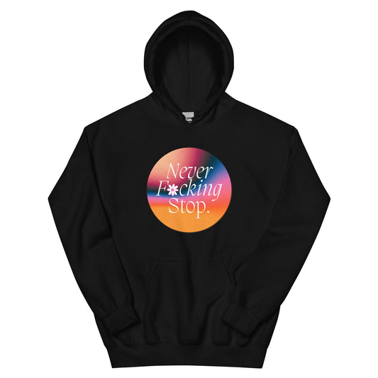 Never Stop Hoodie