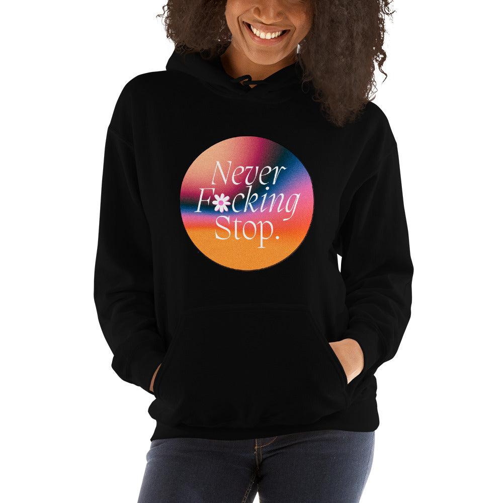 Never Stop Hoodie